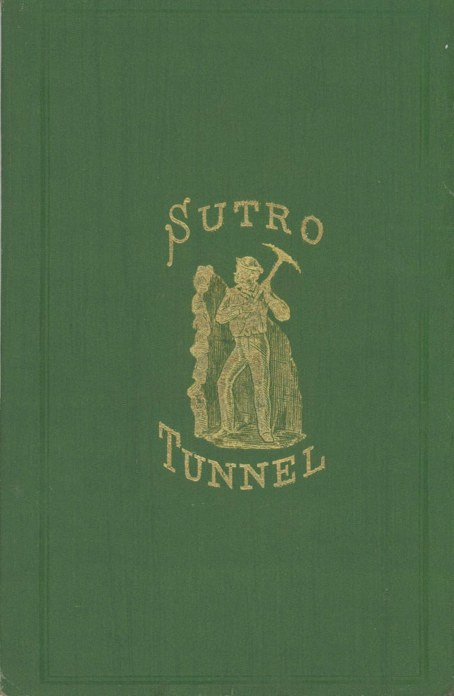 (#166339) CLOSING ARGUMENT OF ADOLPH SUTRO, ON THE BILL BEFORE CONGRESS TO AID THE SUTRO TUNNEL, DELIVERED BEFORE THE COMMITTEE ON MINES AND MINING OF THE HOUSE OF REPRESENTATIVES OF THE UNITED STATES OF AMERICA, MONDAY, APRIL 22, 1872. Nevada, Comstock Lode, Sutro Tunnel.