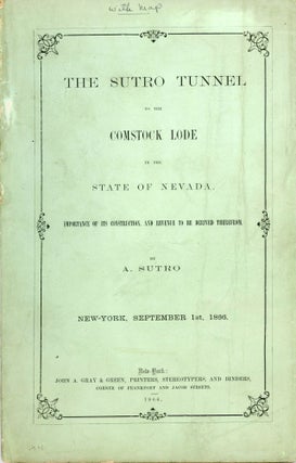 #166340) THE SUTRO TUNNEL TO THE COMSTOCK LODE IN THE STATE OF NEVADA. IMPORTANCE OF ITS...