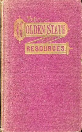 #166348) THE GOLDEN STATE AND ITS RESOURCES. By John J. Powell. John J. Powell