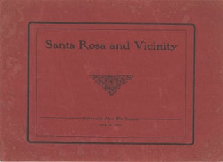 #166355) VIEWS OF SANTA ROSA AND VICINITY BEFORE AND AFTER THE DISASTER, APRIL 18, 1906....
