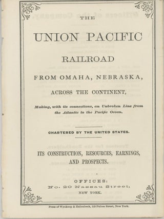 #166359) THE UNION PACIFIC RAILROAD FROM OMAHA, NEBRASKA, ACROSS THE CONTINENT, MAKING, WITH ITS...
