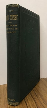 #166363) The new West: or, California in 1867-1868. By Charles Loring Brace. CHARLES LORING BRACE