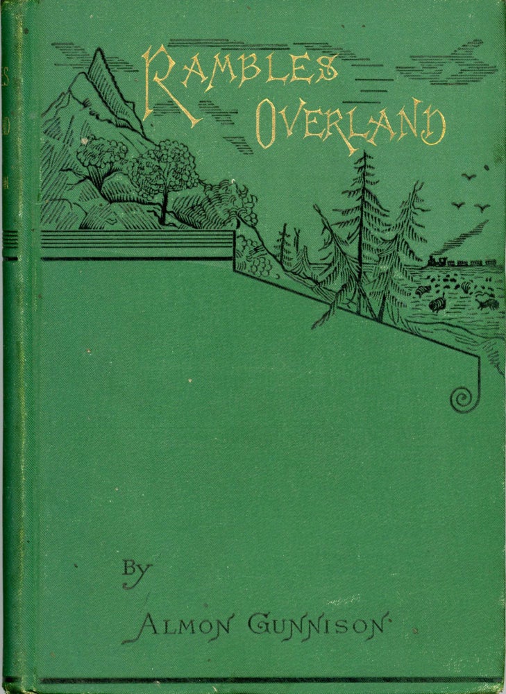 (#166364) Rambles overland. A trip across the continent. By Almon Gunnison. ALMON GUNNISON.