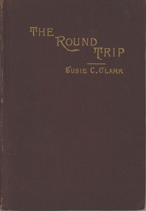The round trip from the Hub to the Golden Gate by Susie C. Clark ...