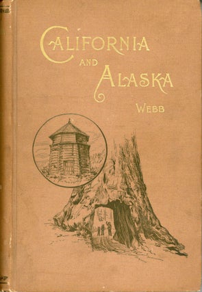 #166383) California and Alaska and over the Canadian Pacific Railway by William Seward Webb,...