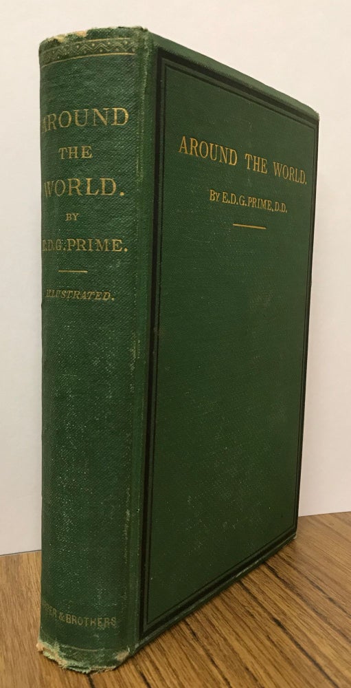 (#166387) Around the world: sketches of travel through many lands and over many seas. By E. D. G. Prime, D. D. With numerous illustrations. EDWARD DORR GRIFFIN PRIME.
