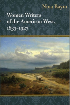 #166391) Women writers of the American West, 1833-1927. NINA BAYM