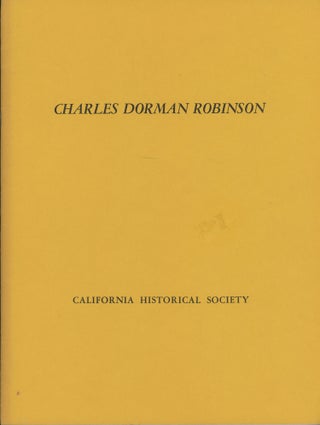 #166396) Charles Dorman Robinson (1847-1933) by Kent L. Seavey December 21, 1965 to March 11,...