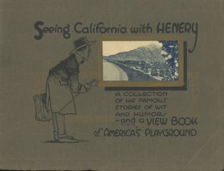 #166410) Seeing California with Henery a complete review in picture and humorous story of all...