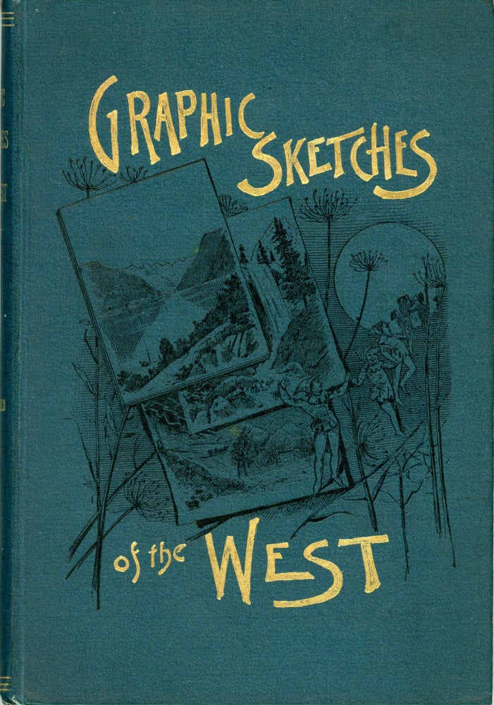 (#166412) Graphic sketches of the West by Henry Brainard Kent. HENRY BRAINARD KENT.