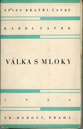#166417) VALKA S MLOKY [WAR WITH THE NEWTS]. Karel Capek