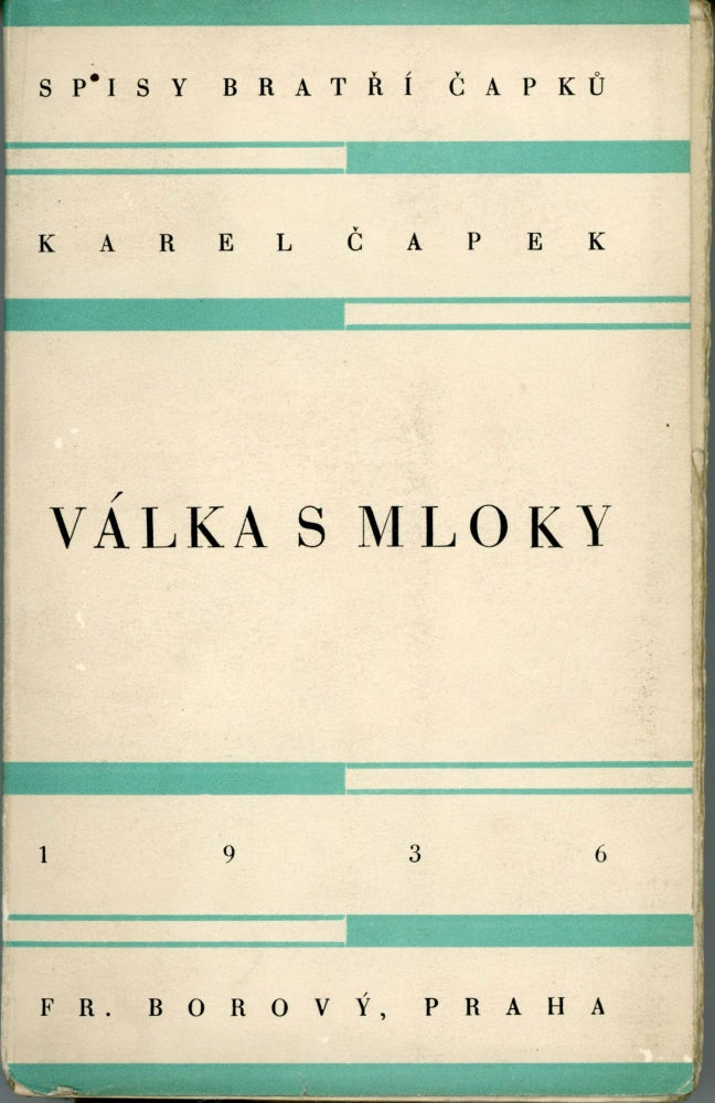 (#166417) VALKA S MLOKY [WAR WITH THE NEWTS]. Karel Capek.