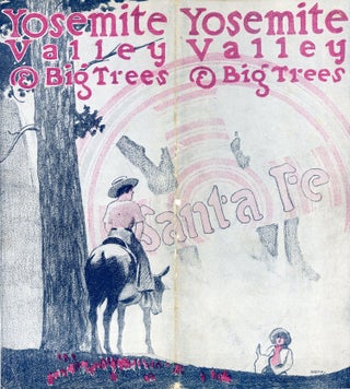 #166436) Yosemite Valley & Big Trees[.] Santa Fe [cover title]. TOPEKA AND SANTA FE RAILWAY ATCHISON
