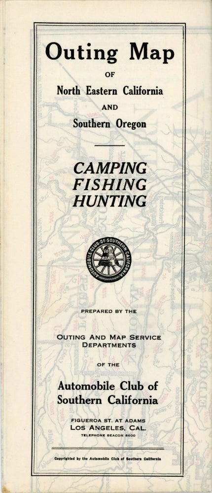 (#166448) Outing map of north eastern California and southern Oregon[.] Camping fishing hunting[.] Prepared by the Outing and Map Service Departments of the Automobile Club of Southern California ... [cover title]. AUTOMOBILE CLUB OF SOUTHERN CALIFORNIA.