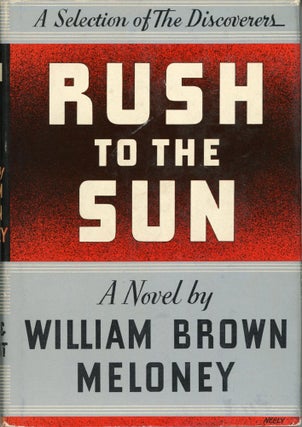 #166453) RUSH TO THE SUN. William Brown Meloney