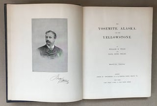 #166459) The Yosemite, Alaska, and the Yellowstone. By William H. Wiley and Sara King Wiley....