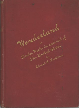 #166468) Wonderland; or, twelve weeks in and out of the United States. Brief account of a trip...