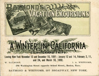 #166476) Season of 1891-92. A winter in California. Eight magnificent trips across the continent....