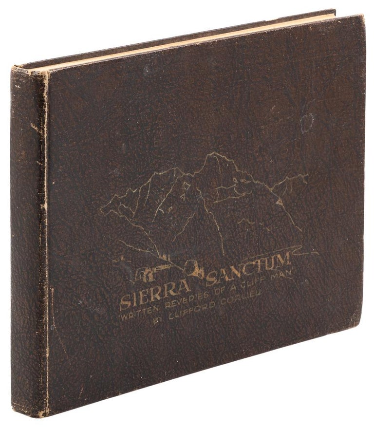 (#166551) Sierra sanctum written reveries of a cliff man by Clifford Corlieu [cover title]. CHARLES CLIFFORD CORLIEU.