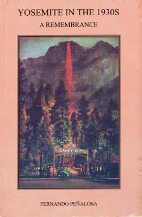 #166558) Yosemite in the 1930s a remembrance. FERNANDO PEÑALOSA