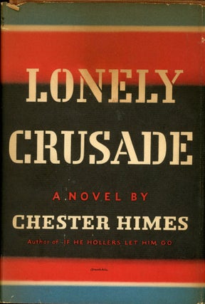 #166581) LONELY CRUSADE. Chester Himes