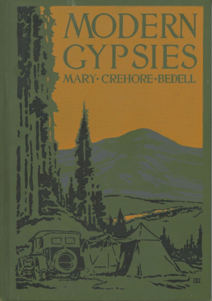 (#166582) Modern gypsies[.] The story of a twelve thousand mile motor camping trip encircling the United States[.] By Mary Crehore Bedell (photographs by the author). MARY CREHORE BEDELL.