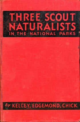 #166603) Three Scout naturalists in the National Parks by Donald G. Kelley[,] Jack W. Edgemond...