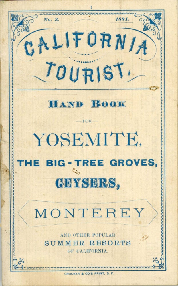 (#166657) California tourist. Hand book for Yosemite, the big-tree groves, geysers, Monterey[,] and other popular summer resorts of California. [cover title]. TOURIST TICKET AGENCY.
