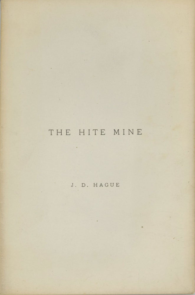 (#166658) The Hite Mine [by] J. D. Hague. JAMES DUNCAN HAGUE.