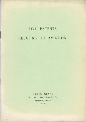 #166674) FIVE PATENTS RELATING TO AVIATION. James Means, Howard
