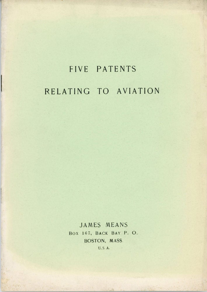 (#166674) FIVE PATENTS RELATING TO AVIATION. James Means, Howard.