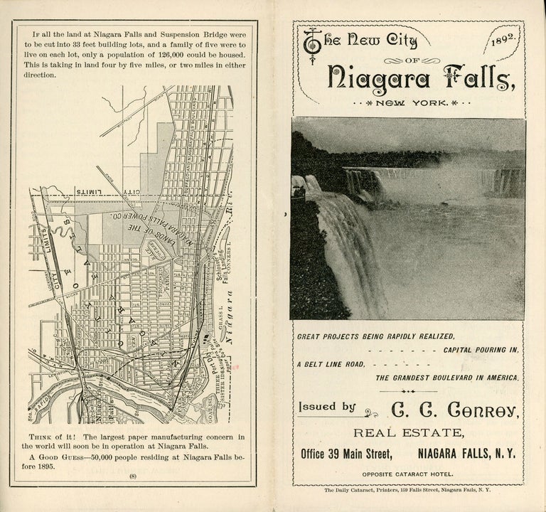 (#166678) THE NEW CITY OF NIAGARA FALLS, NEW YORK ... ISSUED BY C. C. CONROY, REAL ESTATE, OFFICE 39 MAIN STREET, NIAGARA FALLS, N. Y. OPPOSITE CATARACT HOTEL [cover title]. Niagara Falls, C. C. Conroy, Real Estate.