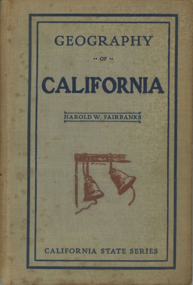 (#166693) California by Harold W. Fairbanks, Ph. D. Revised and adopted by the California State Board of Education. HAROLD WELLMAN FAIRBANKS.