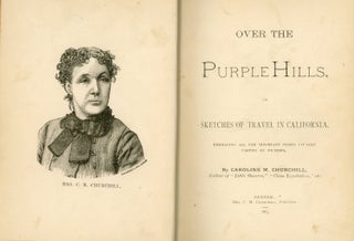 #166694) Over the purple hills, or sketches of travel in California, embracing all the important...
