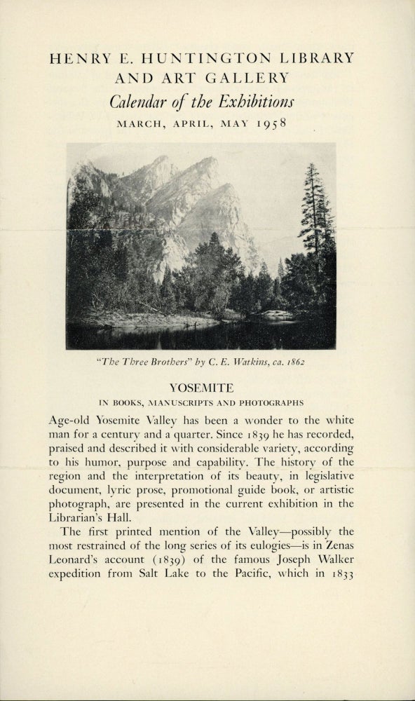 (#166744) Henry E. Huntington Library and Art Gallery calendar of the exhibition March, April, May 1958 ... Yosemite in books, manuscripts and photographs ... [caption title]. HENRY E. HUNTINGTON LIBRARY AND ART GALLERY.