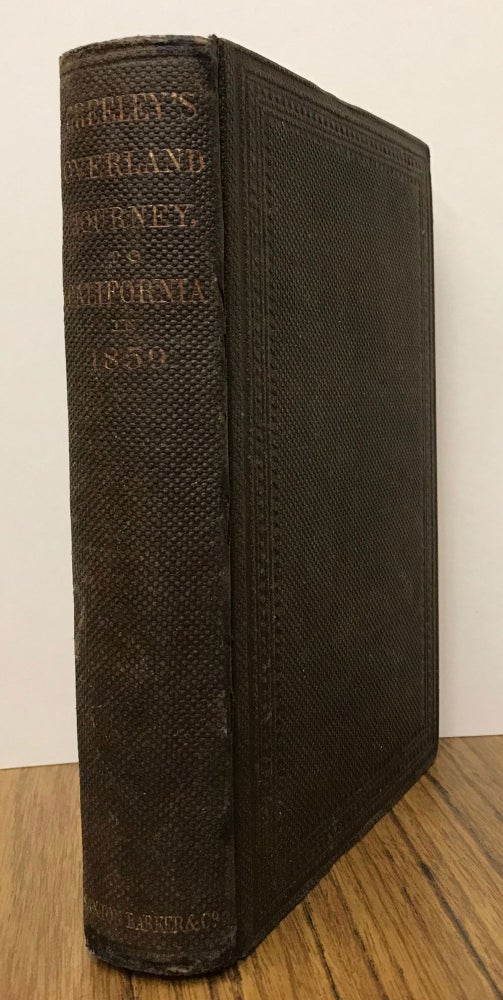 (#166747) An overland journey, from New York to San Francisco, in the summer of 1859. By Horace Greeley. HORACE GREELEY.