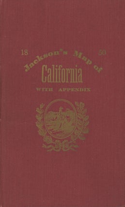 #166755) APPENDIX TO JACKSON'S MAP OF THE MINING DISTRICT OF CALIFORNIA ... [cover title]:...