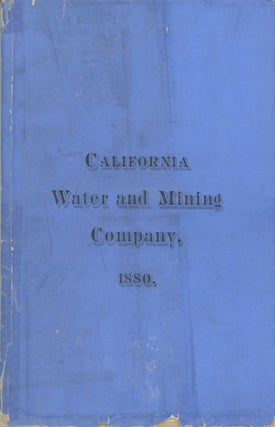 #166767) CALIFORNIA WATER AND MINING CO., NO. 115 BROADWAY, NEW YORK, ROOMS 51 TO 57 BOREEL...