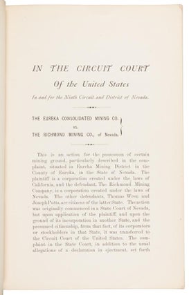 THE CONSTRUCTION OF THE MINING STATUTES OF THE UNITED STATES OF 1866 AND 1872. THE OPINION OF THE CIRCUIT COURT OF THE UNITED STATES, FOR THE DISTRICT OF NEVADA, IN THE CASE OF THE EUREKA CONSOLIDATED MINING COMPANY. VS. THE RICHMOND MINING COMPANY, OF NEVADA, DELIVERED AT SAN FRANCISCO, AUGUST 22, 1877, BY MR. JUSTICE FIELD.