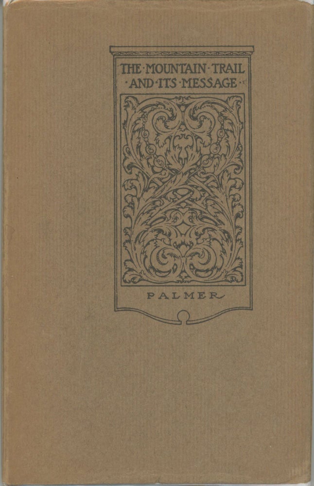 (#166788) The mountain trail and its message by Albert W. Palmer. ALBERT W. PALMER.