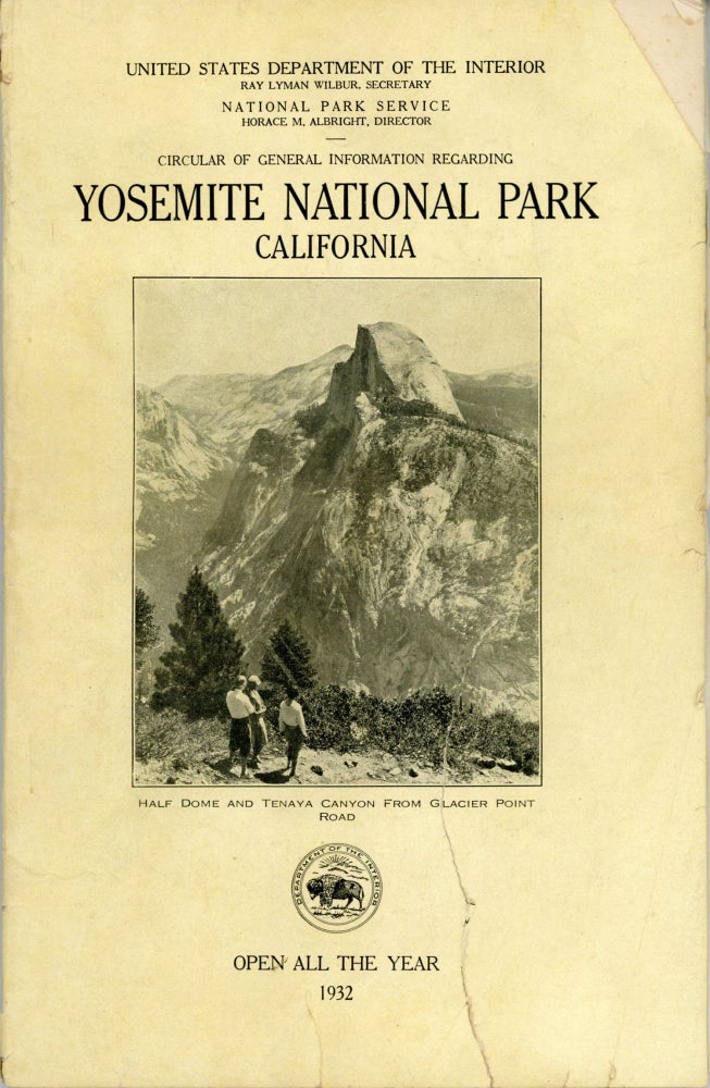 (#166813) Circular of general information regarding Yosemite National Park[,] California ... open all year 1932 [cover title]. UNITED STATES. DEPARTMENT OF THE INTERIOR. NATIONAL PARK SERVICE.