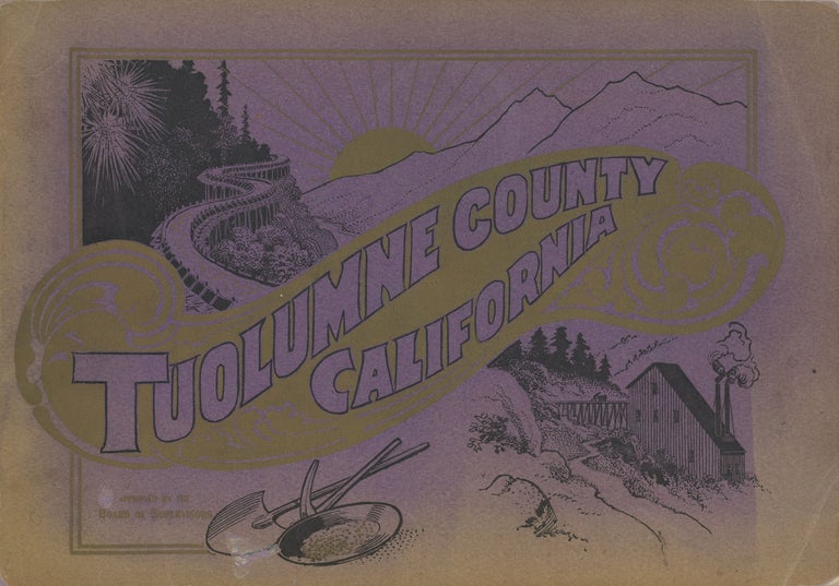 (#166847) ILLUSTRATED HISTORICAL BROCHURE OF TUOLUMNE COUNTY[,] CALIFORNIA[.] WITH MAP SHOWING ALL PATENT MINES AND THE MINERAL BELTS COURSING THROUGH THE COUNTY[.] COMPILED AND ISSUED BY THE PROGRESSIVE ASSOCIATION, SONORA, TUOLUMNE COUNTY, CAL. O. F. GREELEY, SECRETARY. COPYRIGHT, 1901, BY O. F. GREELEY. PRICE, $1.00. California, Tuolumne County, Mines and Mining, Mines, Mining.