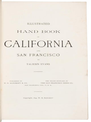 ILLUSTRATED HAND BOOK OF CALIFORNIA AND SAN FRANCISCO by Taliesin Evans.