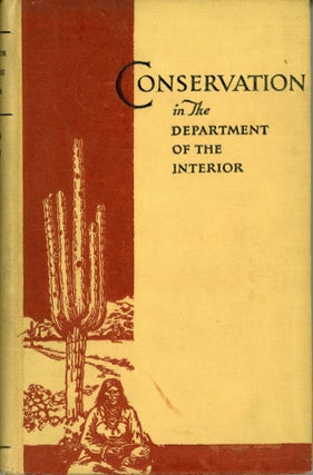 #166871) CONSERVATION IN THE DEPARTMENT OF THE INTERIOR. By Ray Lyman Wilbur Secretary and...