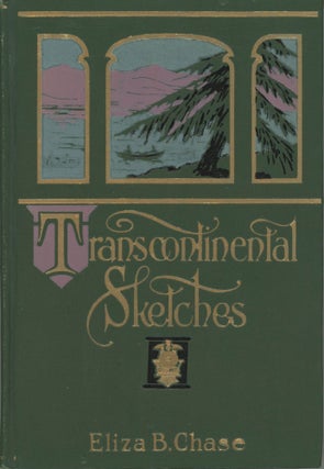 #166906) TRANSCONTINENTAL SKETCHES[:] LEGENDS, LYRICS AND ROMANCES GLEANED ON VACATION TOURS IN...