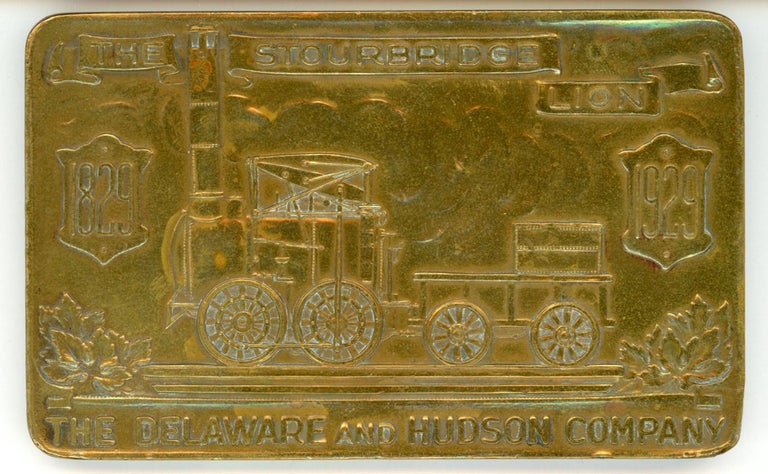 (#166936) RECTANGULAR BRONZE MEDAL COMMEMORATING THE FIRST SUCCESSFUL TRIP MADE IN AMERICA OF A STEAM LOCOMOTIVE, THE STOURBRIDGE LION, IN 1829. Railroads, Delaware, The Hudson Company.