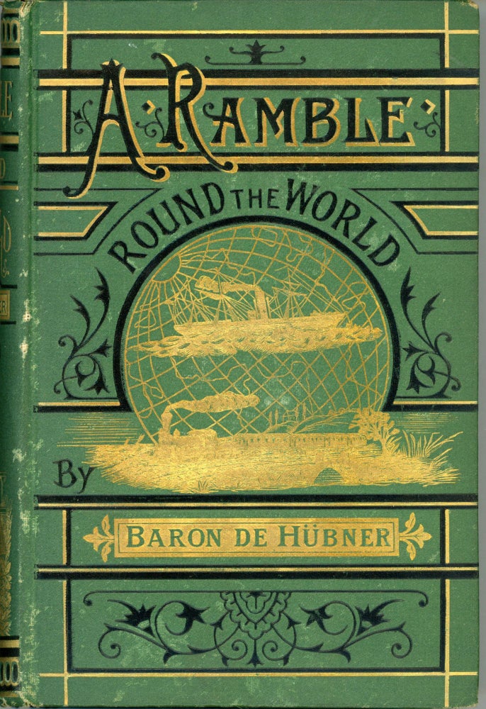 (#166939) A ramble round the world, 1871. By M. Le Baron de Hübner ... Translated by Lady Herbert. COUNT JOSEPH ALEXANDER HÜBNER.