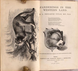 Wanderings in the western land. By A. Pendarves Vivian, M.P., F.G.S ... With illustrations from original sketches by Mr. Albert Bierstadt and the author.
