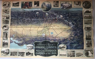 Pictorial map of Fresno County and mid-California’s garden of the sun. Published by the Fresno County Chamber of Commerce[,] Fresno, California [cover title].