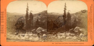 #166964) LAKE TAHOE AND VALLEY, FROM WESTERN SUMMIT. No. 639. Stereoscopic view. publisher,...